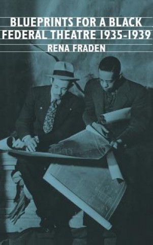 Carte Blueprints for a Black Federal Theatre Rena Fraden