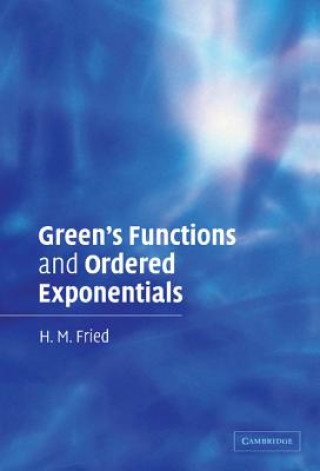 Knjiga Green's Functions and Ordered Exponentials H. M. Fried