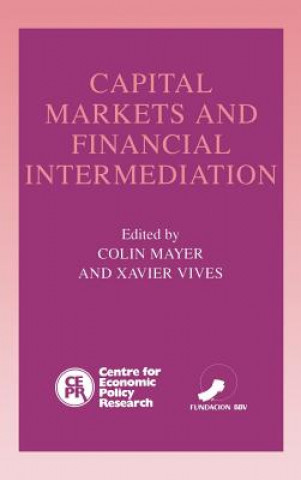 Книга Capital Markets and Financial Intermediation Colin MayerXavier Vives