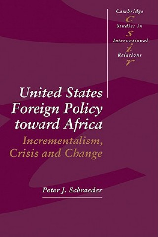 Carte United States Foreign Policy toward Africa Schraeder