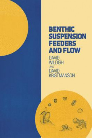 Könyv Benthic Suspension Feeders and Flow David Wildish