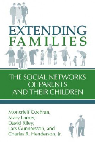 Könyv Extending Families Moncrieff CochranMary LarnerDavid RileyLars Gunnarsson