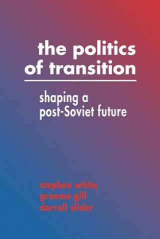 Книга Politics of Transition Stephen White