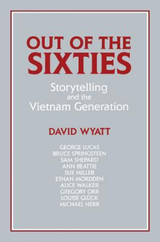 Kniha Out of the Sixties David Wyatt