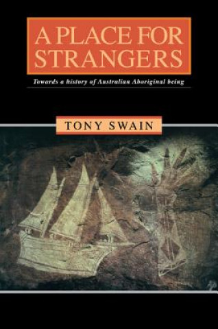 Könyv Place for Strangers Tony (University of Sydney) Swain
