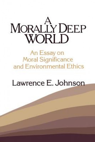 Carte Morally Deep World Lawrence E. Johnson