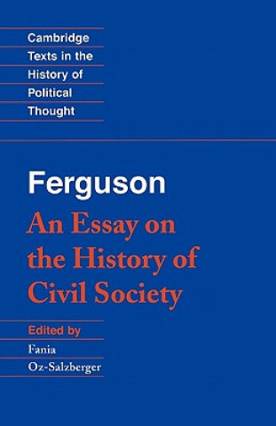 Carte Ferguson: An Essay on the History of Civil Society Adam FergusonFania Oz-Salzberger