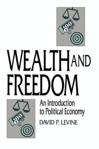 Knjiga Wealth and Freedom David P. Levine