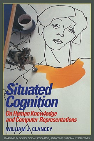 Knjiga Situated Cognition William J. Clancey