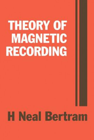 Kniha Theory of Magnetic Recording H.Neal Bertram