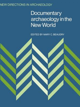 Könyv Documentary Archaeology in the New World Francoise Audouze