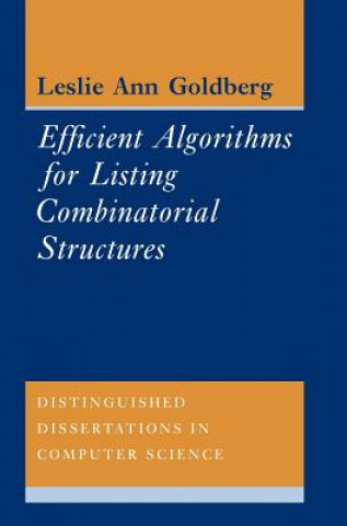 Könyv Efficient Algorithms for Listing Combinatorial Structures Leslie Ann Goldberg