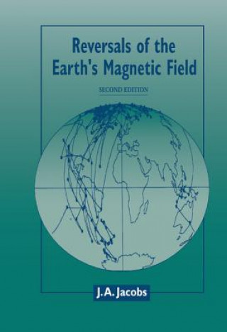 Könyv Reversals of the Earth's Magnetic Field Jacobs