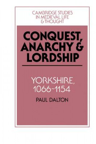 Kniha Conquest, Anarchy and Lordship Paul Dalton
