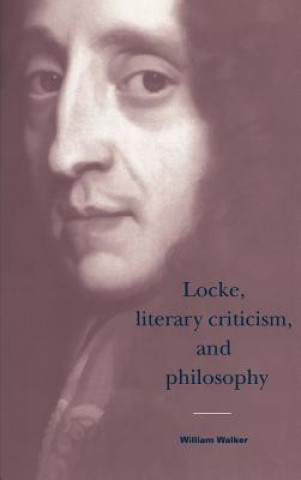 Carte Locke, Literary Criticism, and Philosophy William Walker