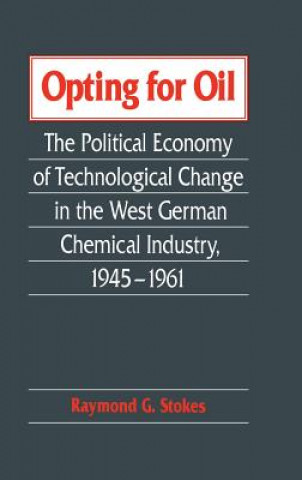 Knjiga Opting for Oil Raymond G. Stokes