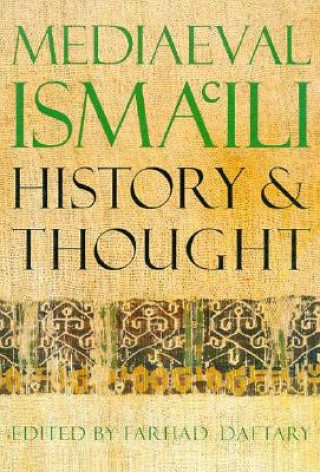 Kniha Mediaeval Isma'ili History and Thought Farhad Daftary