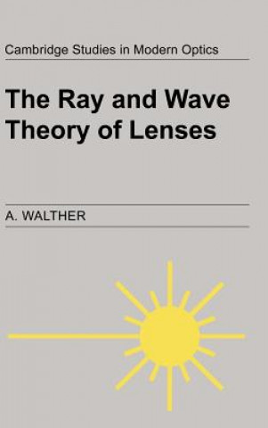 Książka Ray and Wave Theory of Lenses A. Walther