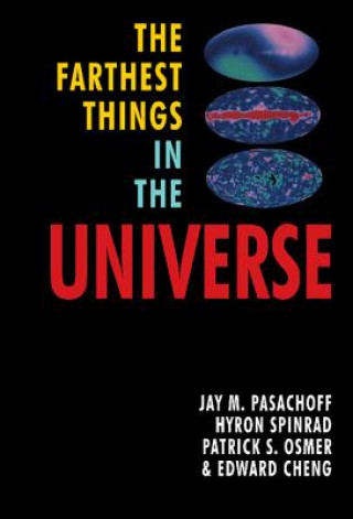 Carte Farthest Things in the Universe Jay M. PasachoffHyron SpinradPatrick OsmerEdward S. Cheng