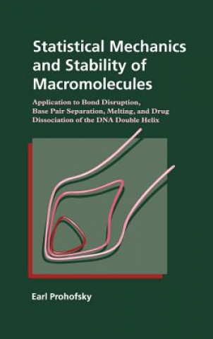Könyv Statistical Mechanics and Stability of Macromolecules Earl Prohofsky