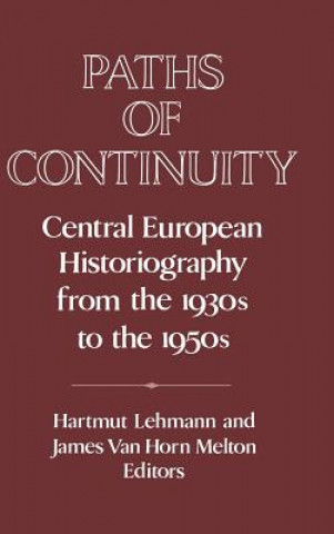 Kniha Paths of Continuity Hartmut Lehmann