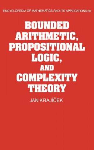 Carte Bounded Arithmetic, Propositional Logic and Complexity Theory Jan Krajicek