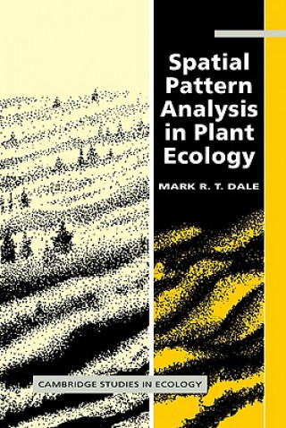 Libro Spatial Pattern Analysis in Plant Ecology Mark R. T. (University of Alberta) Dale