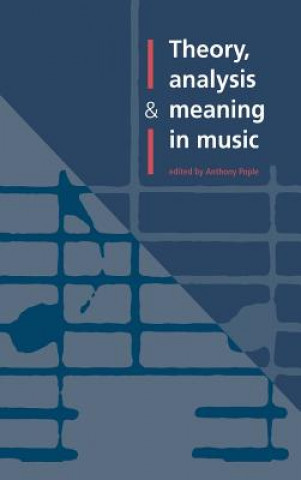 Book Theory, Analysis and Meaning in Music Pople Anthony