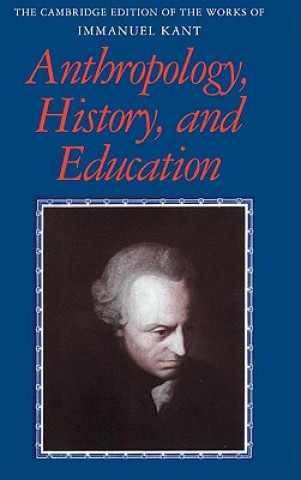 Książka Anthropology, History, and Education Immanuel Kant