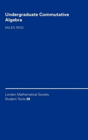 Könyv Undergraduate Commutative Algebra Miles Reid