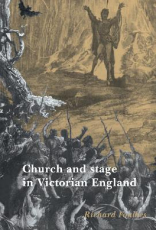 Carte Church and Stage in Victorian England Richard (University of Leicester) Foulkes