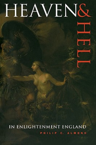 Carte Heaven and Hell in Enlightenment England Philip C. Almond