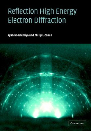 Könyv Reflection High-Energy Electron Diffraction Ayahiko IchimiyaPhilip I. Cohen