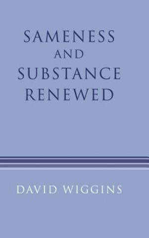 Книга Sameness and Substance Renewed David Wiggins