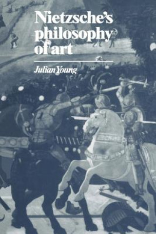 Könyv Nietzsche's Philosophy of Art Julian Young