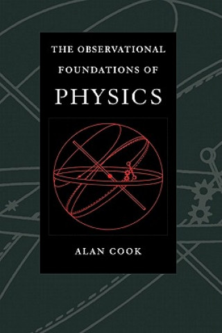 Książka Observational Foundations of Physics Sir Alan H. Cook