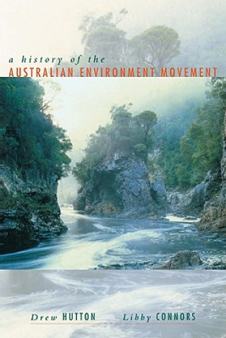 Книга History of the Australian Environment Movement Drew (Queensland University of Technology) Hutton