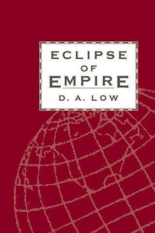 Book Eclipse of Empire D. A. (University of Cambridge) Low