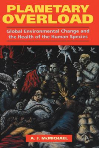 Kniha Planetary Overload Anthony J. McMichael