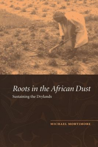 Książka Roots in the African Dust Michael (University of Cambridge) Mortimore