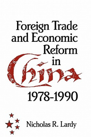 Kniha Foreign Trade and Economic Reform in China Nicholas R. (University of Washington) Lardy