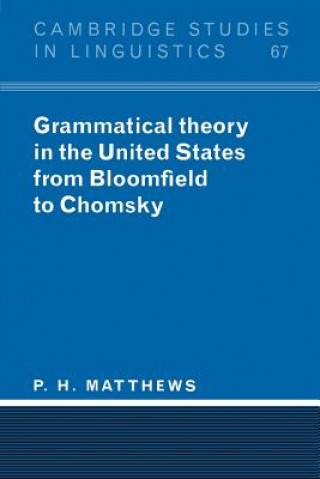 Carte Grammatical Theory in the United States P. H. Matthews