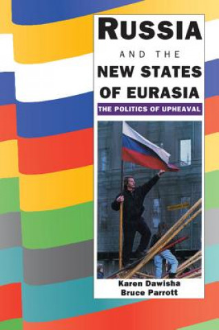 Könyv Russia and the New States of Eurasia Karen DawishaBruce Parrott