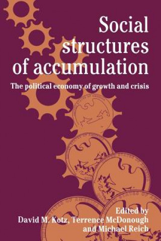 Книга Social Structures of Accumulation David M. KotzTerrence McDonoughMichael Reich