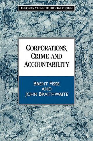 Kniha Corporations, Crime and Accountability Brent Fisse