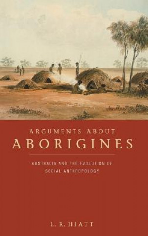 Kniha Arguments about Aborigines L.R. Hiatt