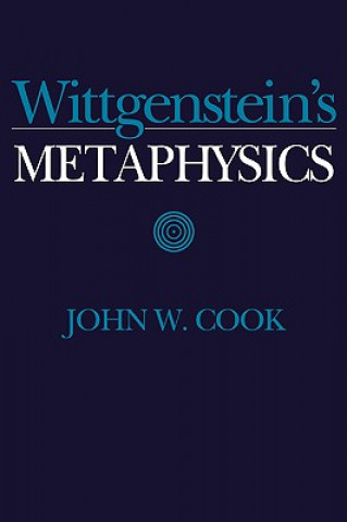 Book Wittgenstein's Metaphysics John W. Cook