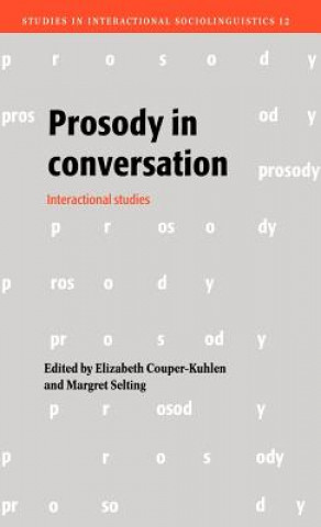 Buch Prosody in Conversation Elizabeth Couper-KuhlenMargret Selting