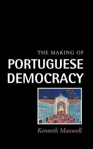 Книга Making of Portuguese Democracy Kenneth Maxwell