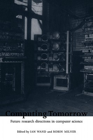 Könyv Computing Tomorrow Ian WandRobin Milner